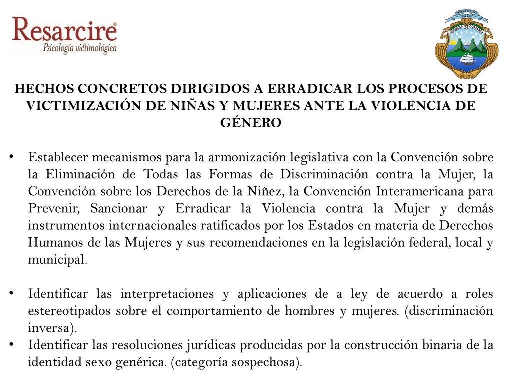 HECHOS CONCRETOS DIRIGIDOS A ERRADICAR LOS PROCESOS DE VICTIMIZACIÓN DE NIÑAS Y MUJERES ANTE LA VIOLENCIA DE GÉNERO