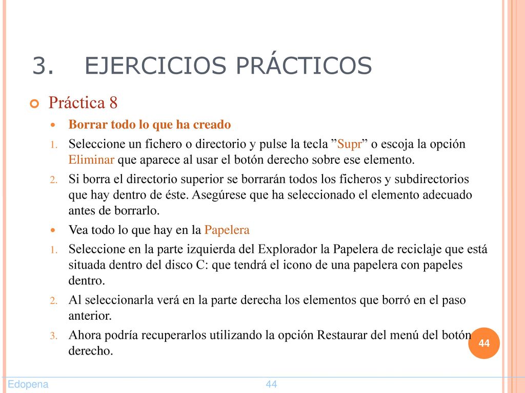 3. EJERCICIOS PRÁCTICOS Práctica 8 Borrar todo lo que ha creado