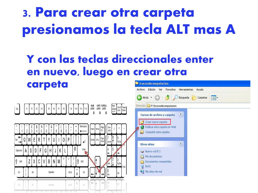 3. Para crear otra carpeta presionamos la tecla ALT mas A