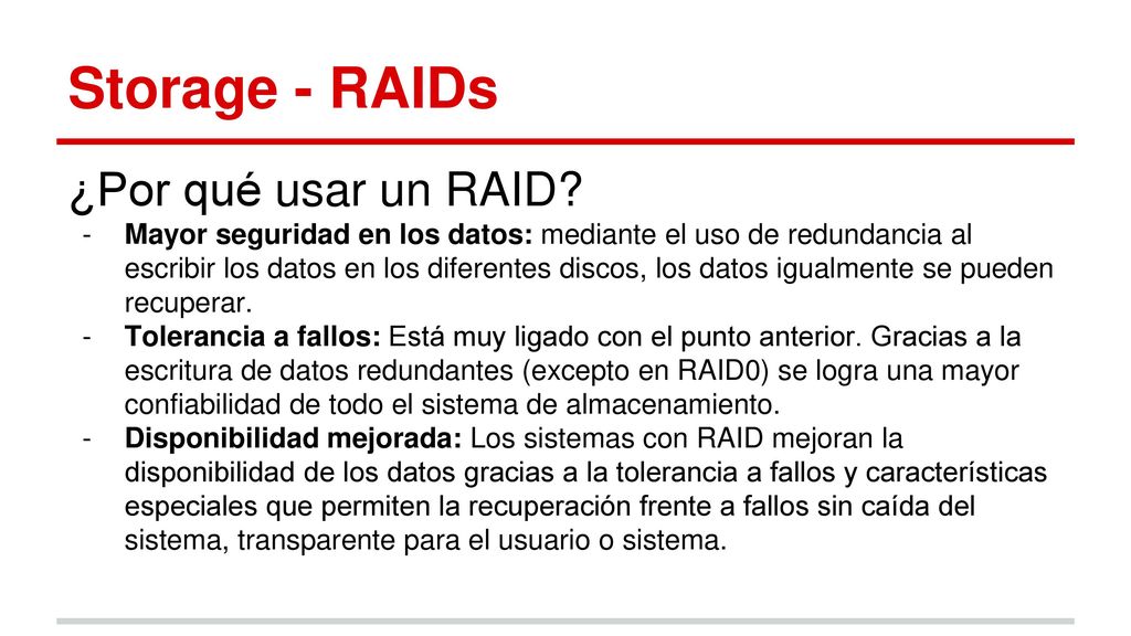 Storage - RAIDs ¿Por qué usar un RAID