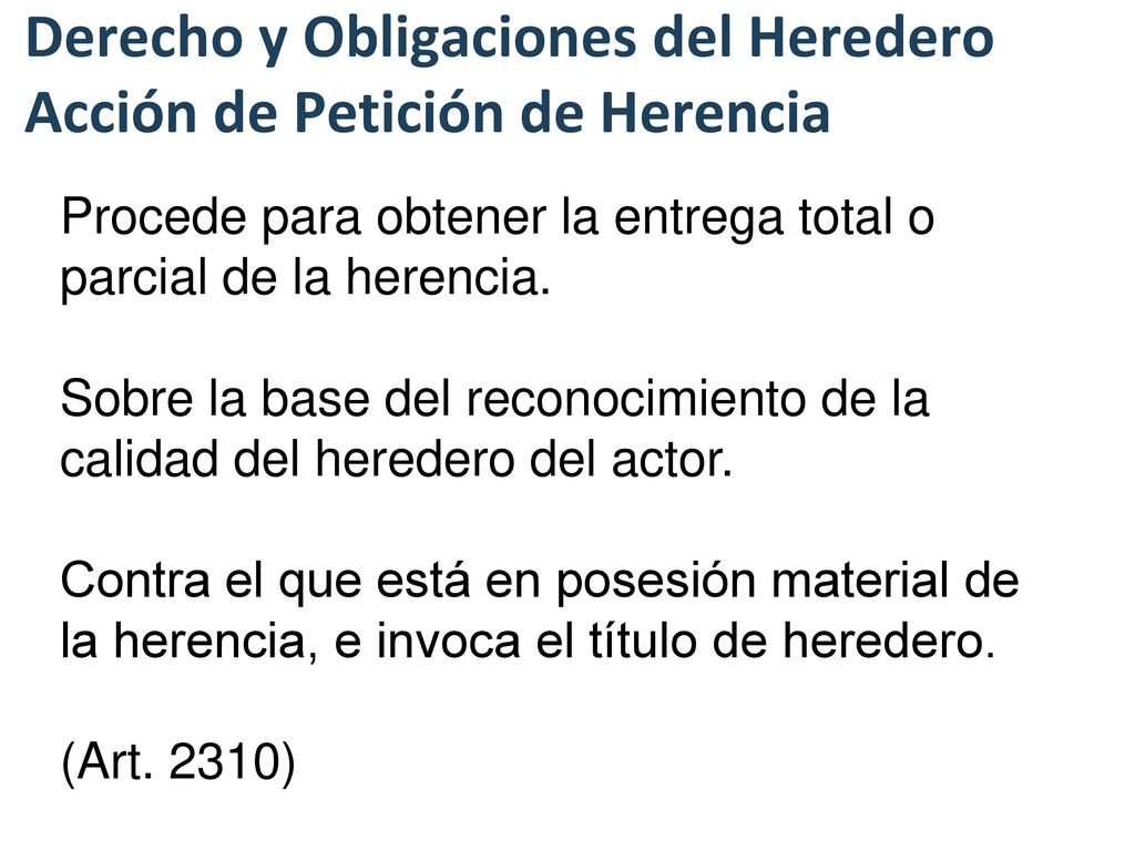 Derecho y Obligaciones del Heredero Acción de Petición de Herencia
