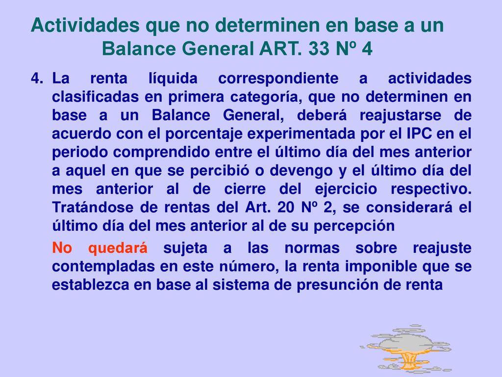 Actividades que no determinen en base a un Balance General ART. 33 Nº 4