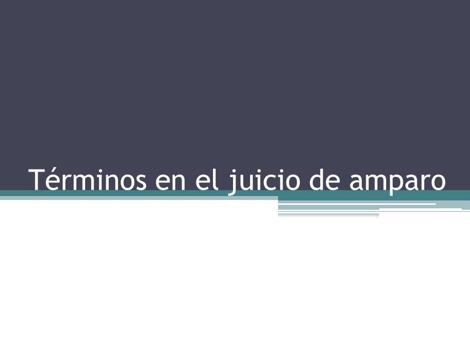 Términos en el juicio de amparo