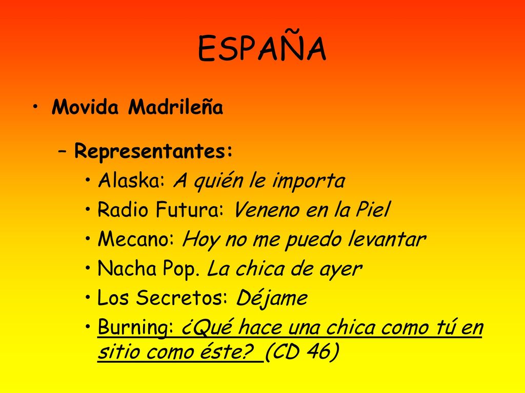 ESPAÑA Movida Madrileña Representantes: Alaska: A quién le importa