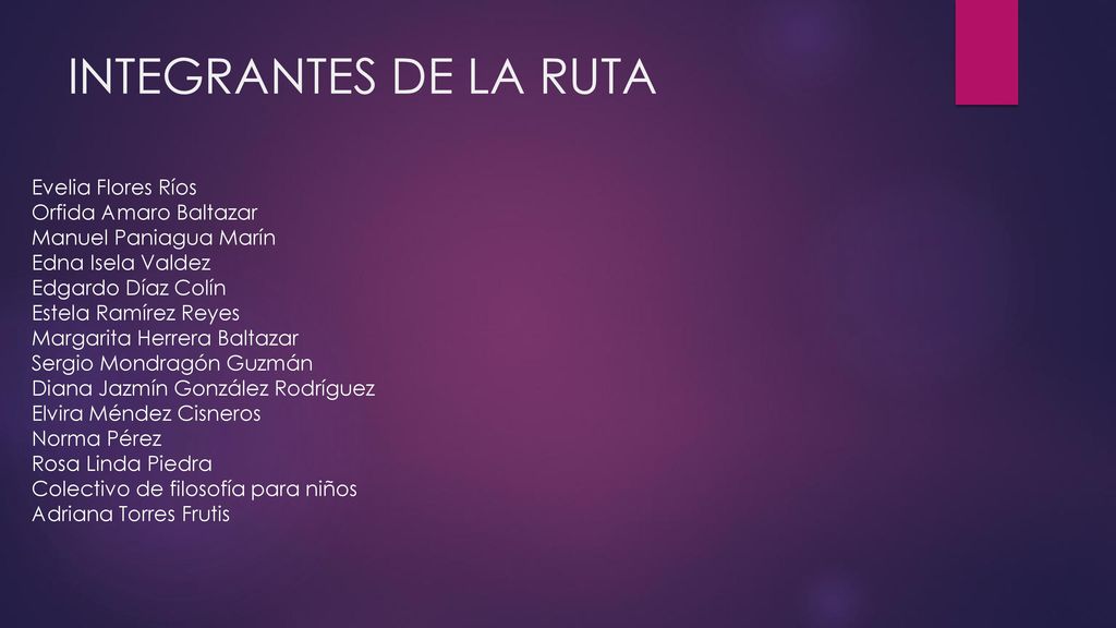 INTEGRANTES DE LA RUTA Evelia Flores Ríos Orfida Amaro Baltazar