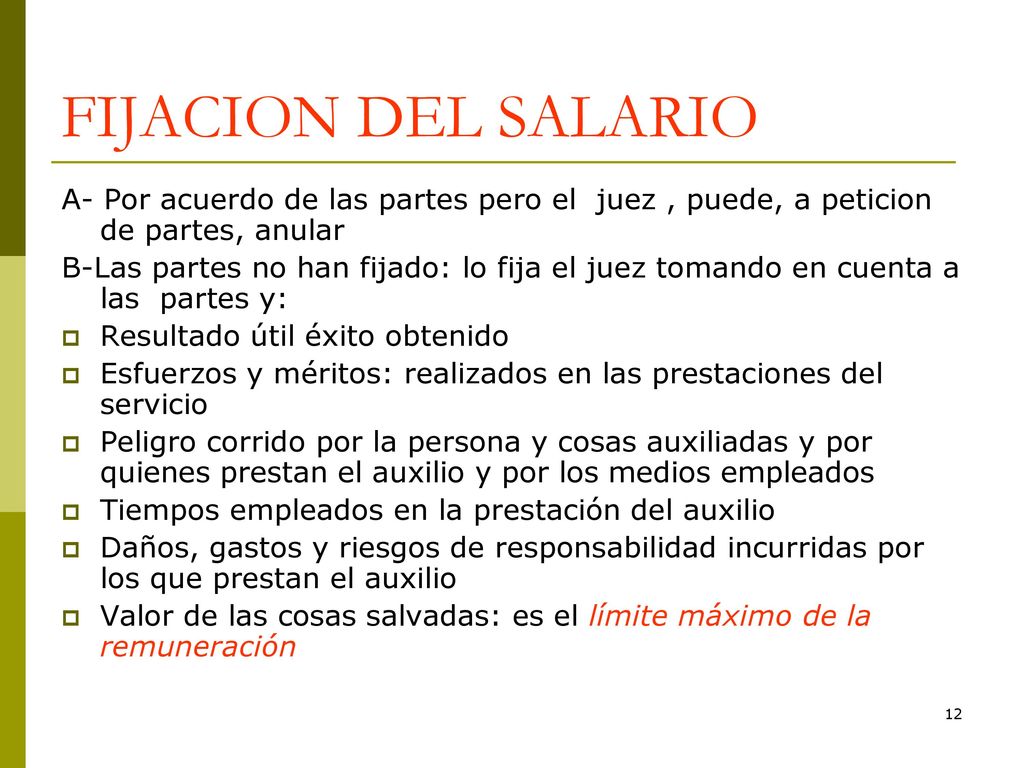 FIJACION DEL SALARIO A- Por acuerdo de las partes pero el juez , puede, a peticion de partes, anular.