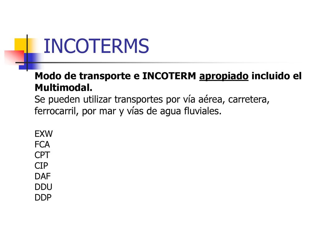 INCOTERMS Modo de transporte e INCOTERM apropiado incluido el