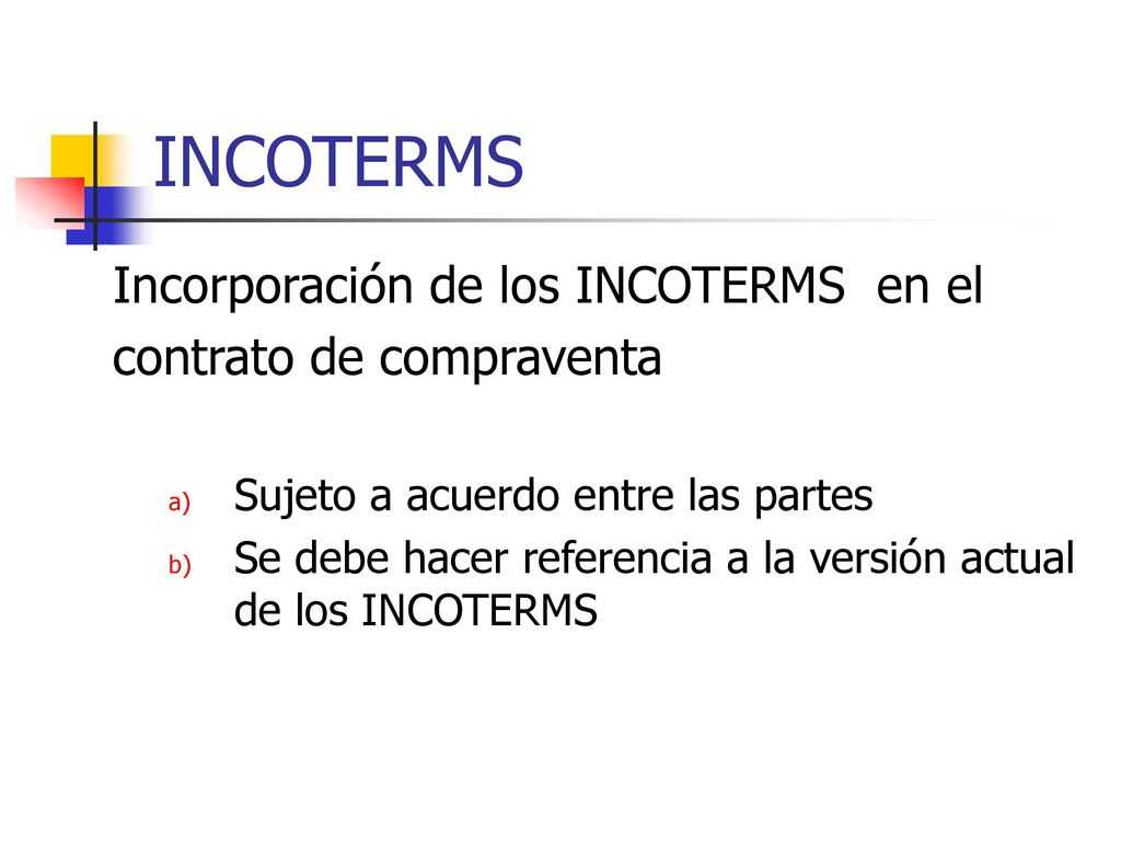 INCOTERMS Incorporación de los INCOTERMS en el contrato de compraventa