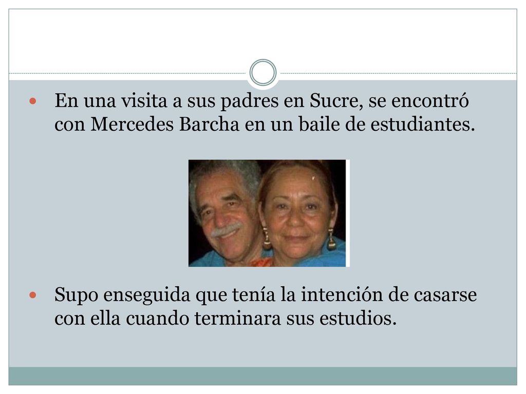 En una visita a sus padres en Sucre, se encontró con Mercedes Barcha en un baile de estudiantes.