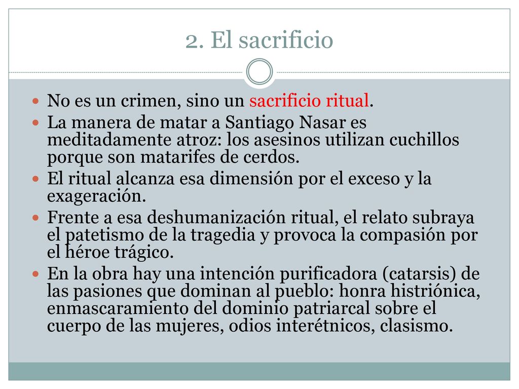 2. El sacrificio No es un crimen, sino un sacrificio ritual.