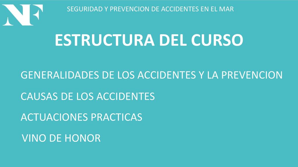 ESTRUCTURA DEL CURSO GENERALIDADES DE LOS ACCIDENTES Y LA PREVENCION