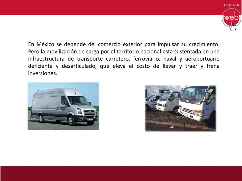 En México se depende del comercio exterior para impulsar su crecimiento.