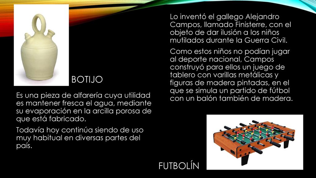 Lo inventó el gallego Alejandro Campos, llamado Finisterre, con el objeto de dar ilusión a los niños mutilados durante la Guerra Civil. Como estos niños no podían jugar al deporte nacional, Campos construyó para ellos un juego de tablero con varillas metálicas y figuras de madera pintadas, en el que se simula un partido de fútbol con un balón también de madera.