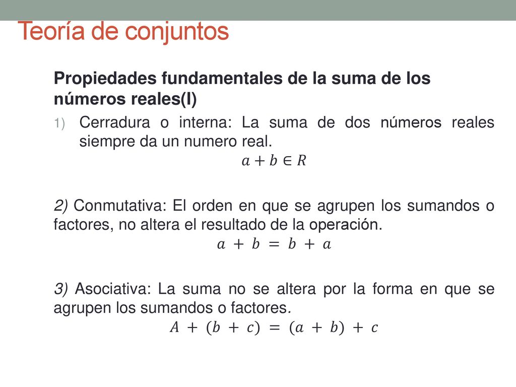 Teoría de conjuntos Propiedades fundamentales de la suma de los números reales(I)