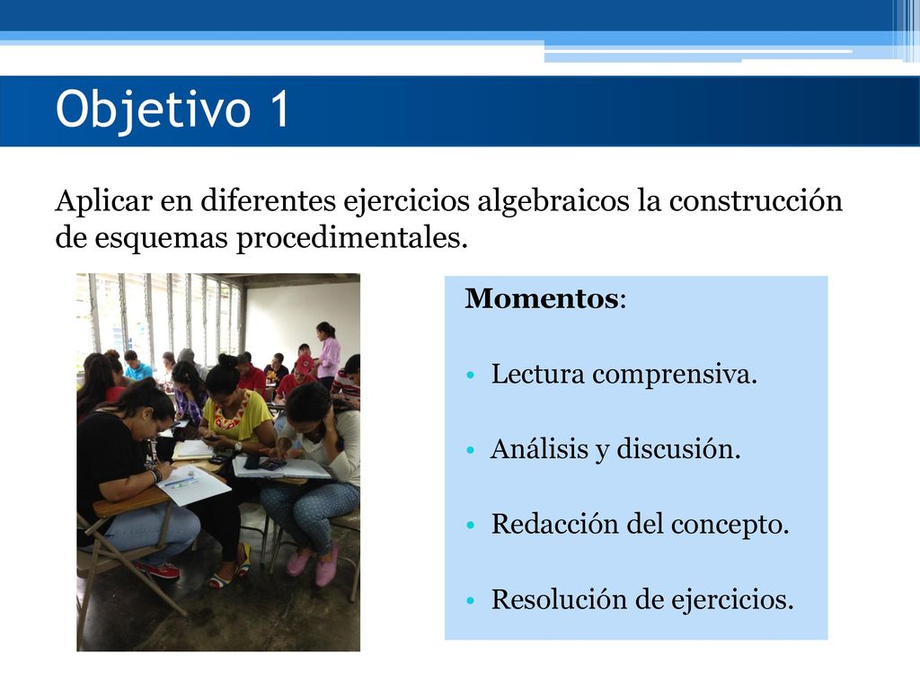 Objetivo 1 Aplicar en diferentes ejercicios algebraicos la construcción de esquemas procedimentales.