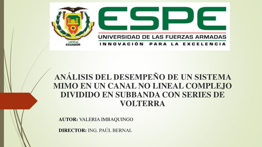 ANÁLISIS DEL DESEMPEÑO DE UN SISTEMA MIMO EN UN CANAL NO LINEAL COMPLEJO DIVIDIDO EN SUBBANDA CON SERIES DE VOLTERRA