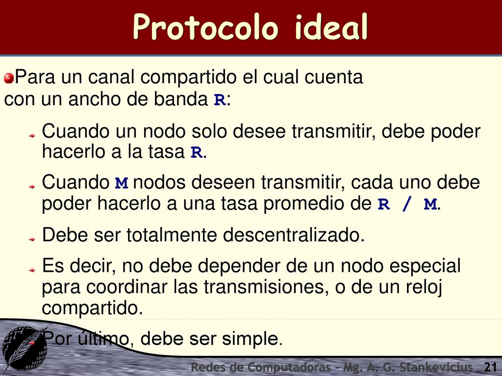 Protocolo ideal Para un canal compartido el cual cuenta con un ancho de banda R: