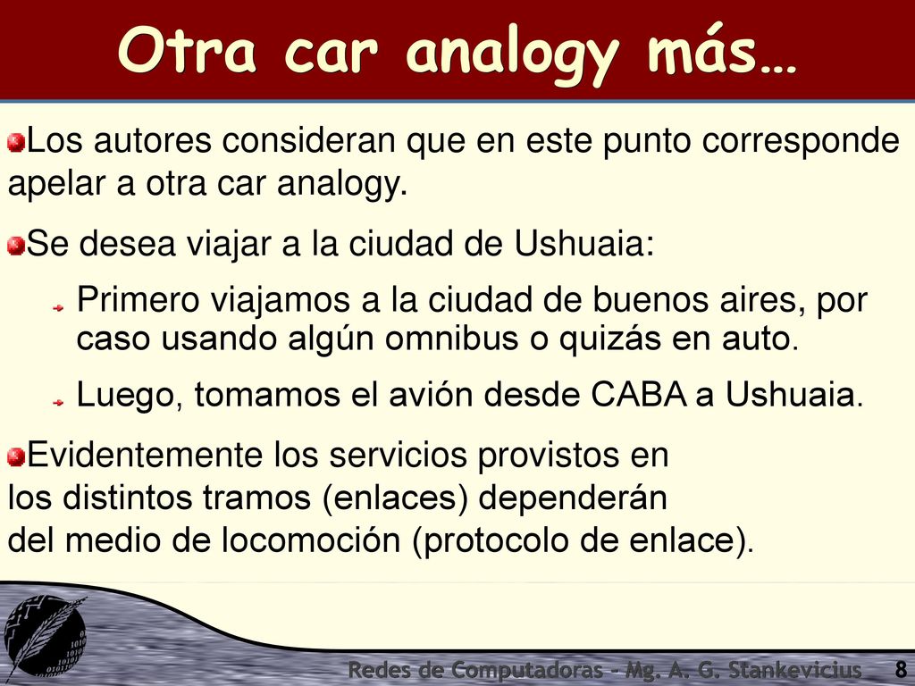 Otra car analogy más… Los autores consideran que en este punto corresponde apelar a otra car analogy.