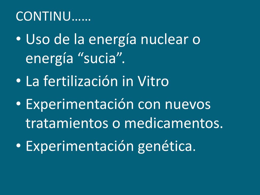 Uso de la energía nuclear o energía sucia . La fertilización in Vitro