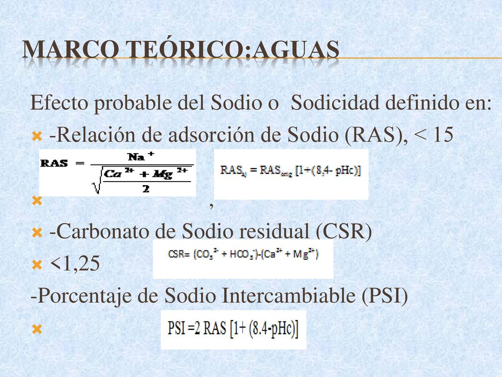 Marco teórico:AGUAS Efecto probable del Sodio o Sodicidad definido en: