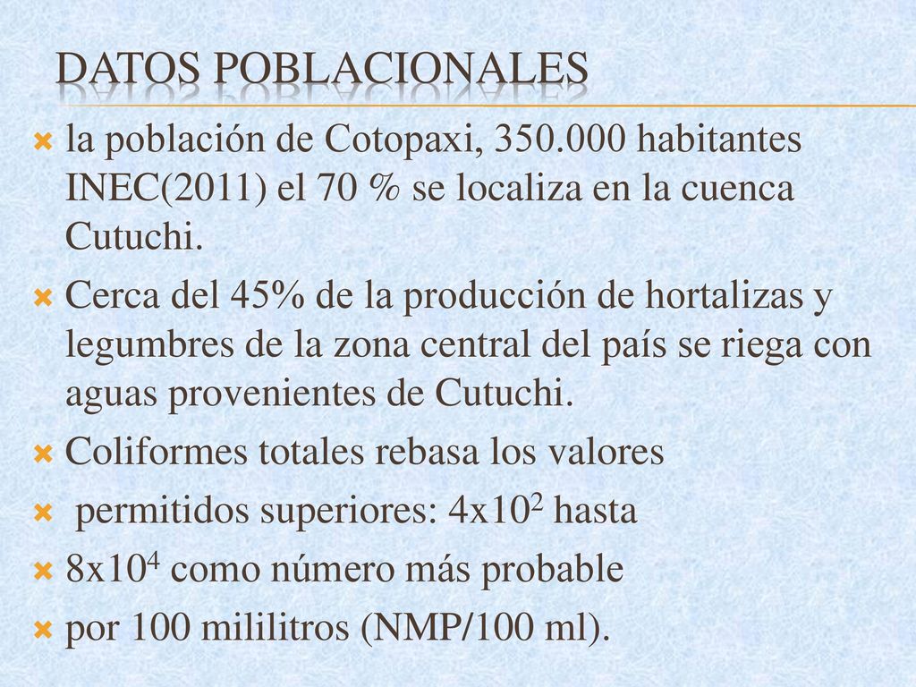 Datos Poblacionales la población de Cotopaxi, habitantes INEC(2011) el 70 % se localiza en la cuenca Cutuchi.