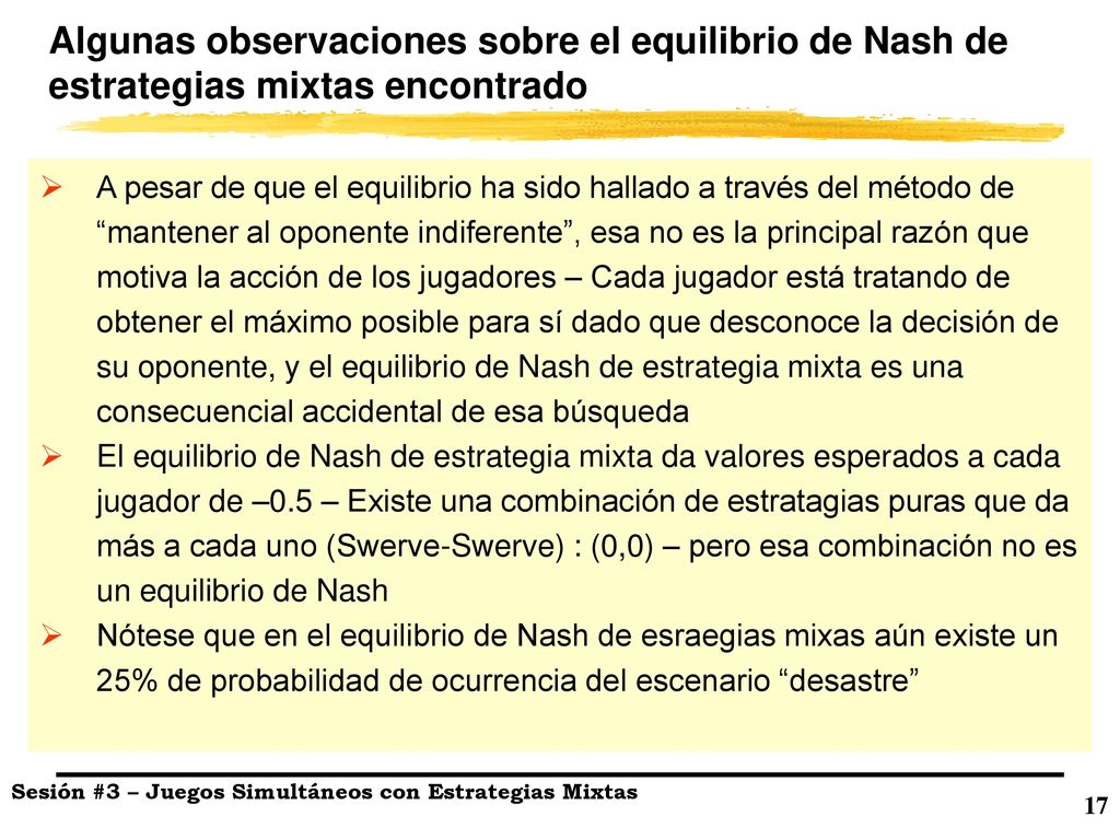 Algunas observaciones sobre el equilibrio de Nash de estrategias mixtas encontrado