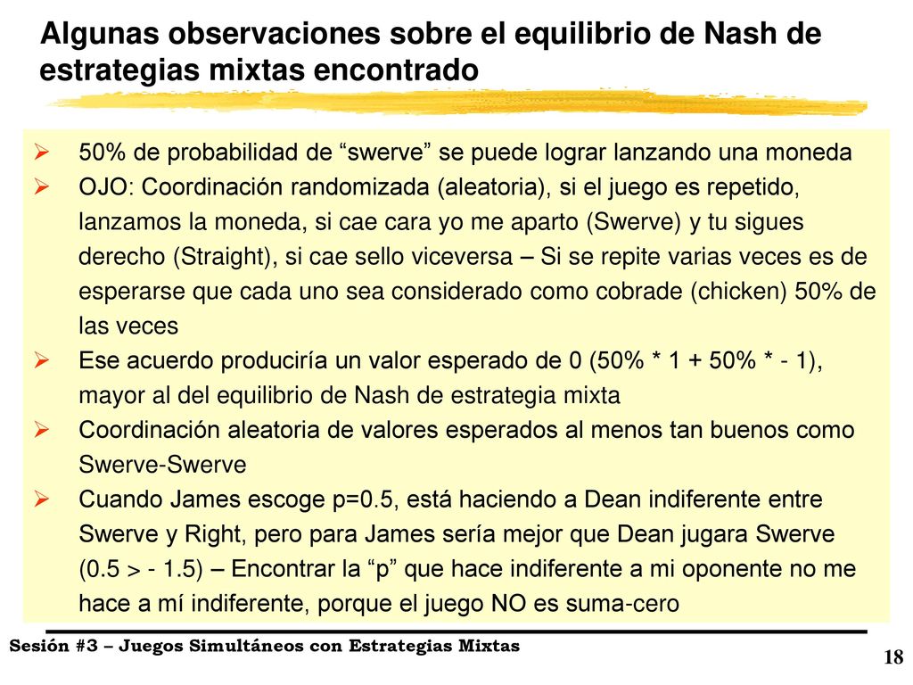 Algunas observaciones sobre el equilibrio de Nash de estrategias mixtas encontrado