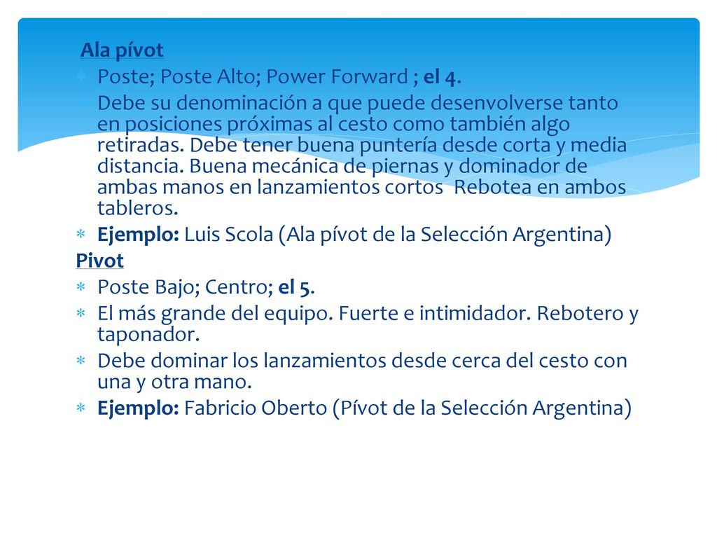 Ala pívot Poste; Poste Alto; Power Forward ; el 4.
