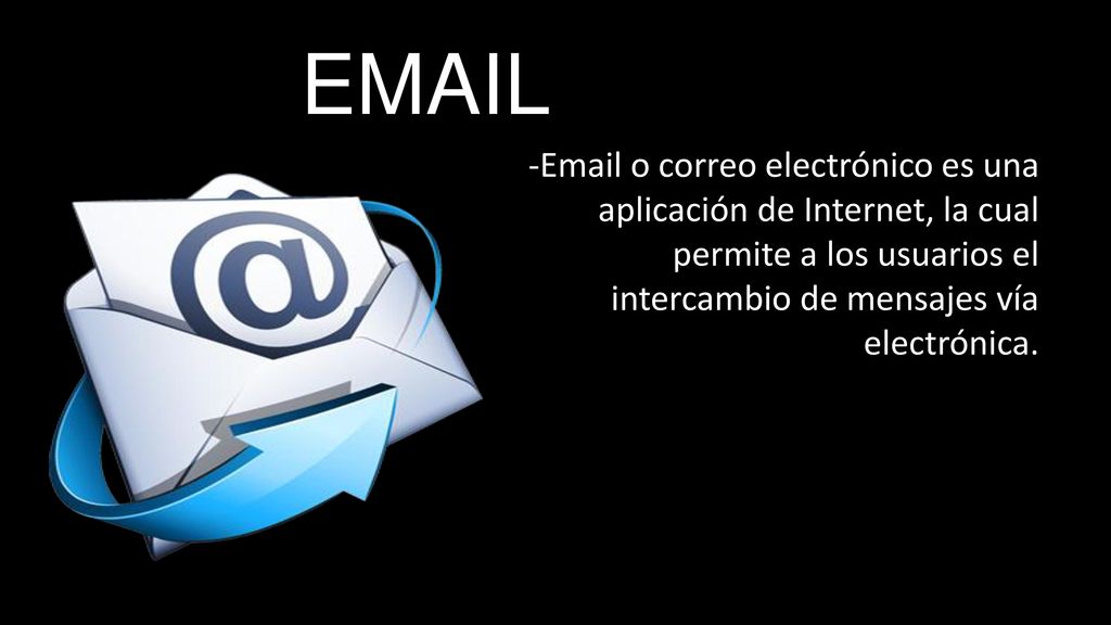 - o correo electrónico es una aplicación de Internet, la cual permite a los usuarios el intercambio de mensajes vía electrónica.