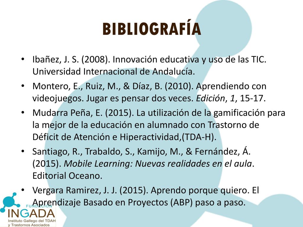 BIBLIOGRAFÍA Ibañez, J. S. (2008). Innovación educativa y uso de las TIC. Universidad Internacional de Andalucía.