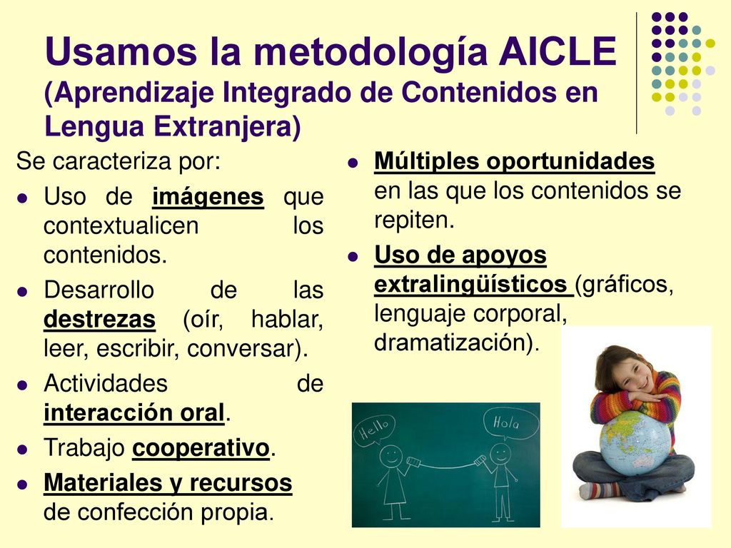Usamos la metodología AICLE (Aprendizaje Integrado de Contenidos en Lengua Extranjera)
