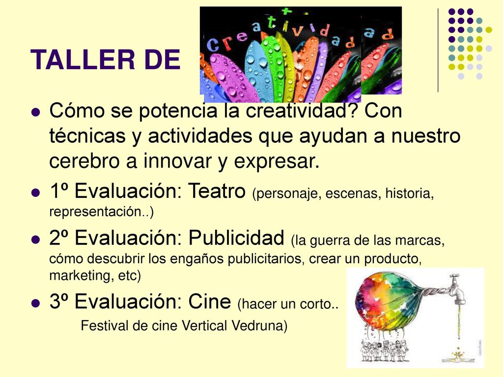 TALLER DE Cómo se potencia la creatividad Con técnicas y actividades que ayudan a nuestro cerebro a innovar y expresar.