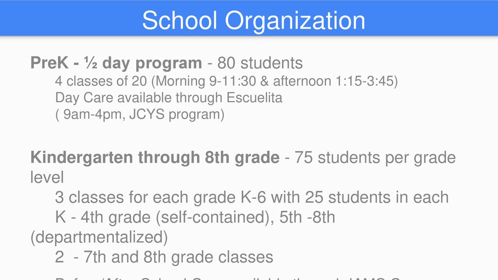 School Organization PreK - ½ day program - 80 students