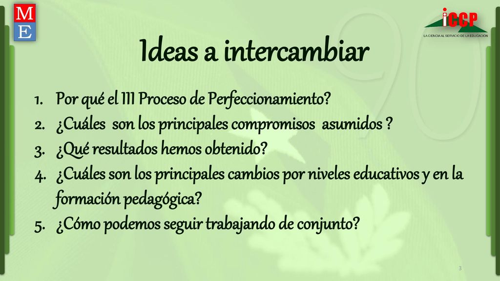 Ideas a intercambiar Por qué el III Proceso de Perfeccionamiento