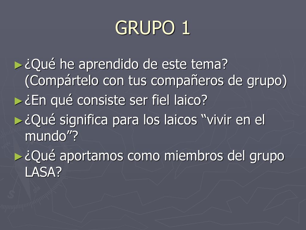 GRUPO 1 ¿Qué he aprendido de este tema (Compártelo con tus compañeros de grupo) ¿En qué consiste ser fiel laico