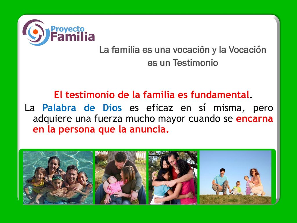 La familia es una vocación y la Vocación es un Testimonio