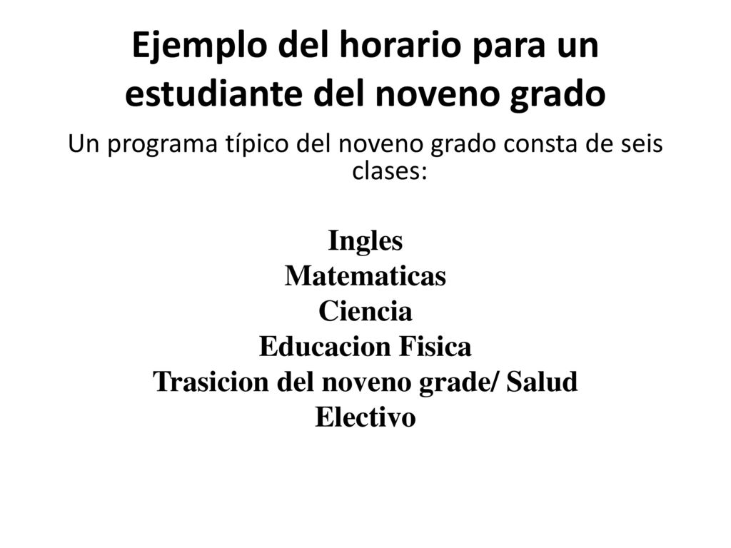 Ejemplo del horario para un estudiante del noveno grado