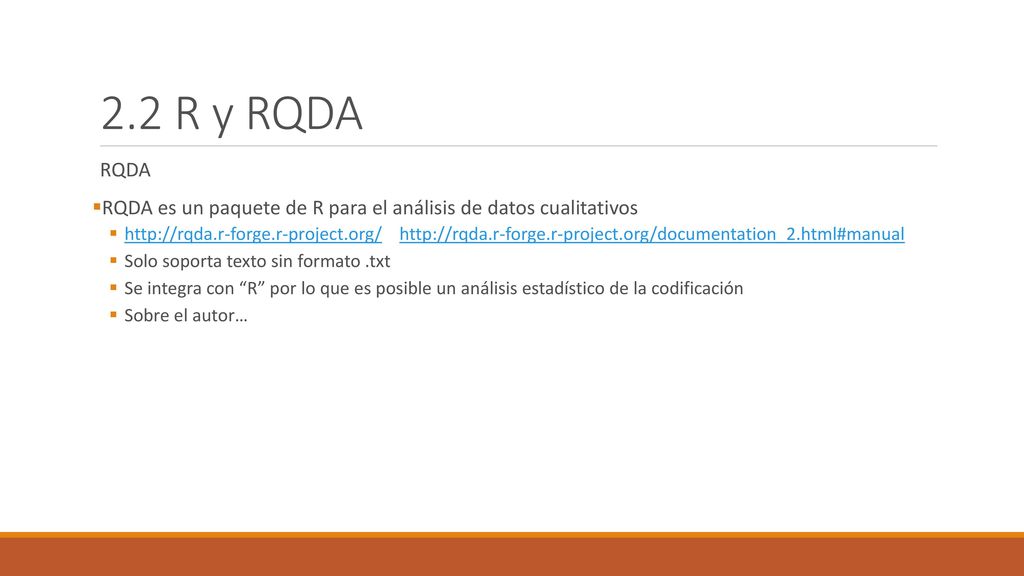 2.2 R y RQDA RQDA. RQDA es un paquete de R para el análisis de datos cualitativos.