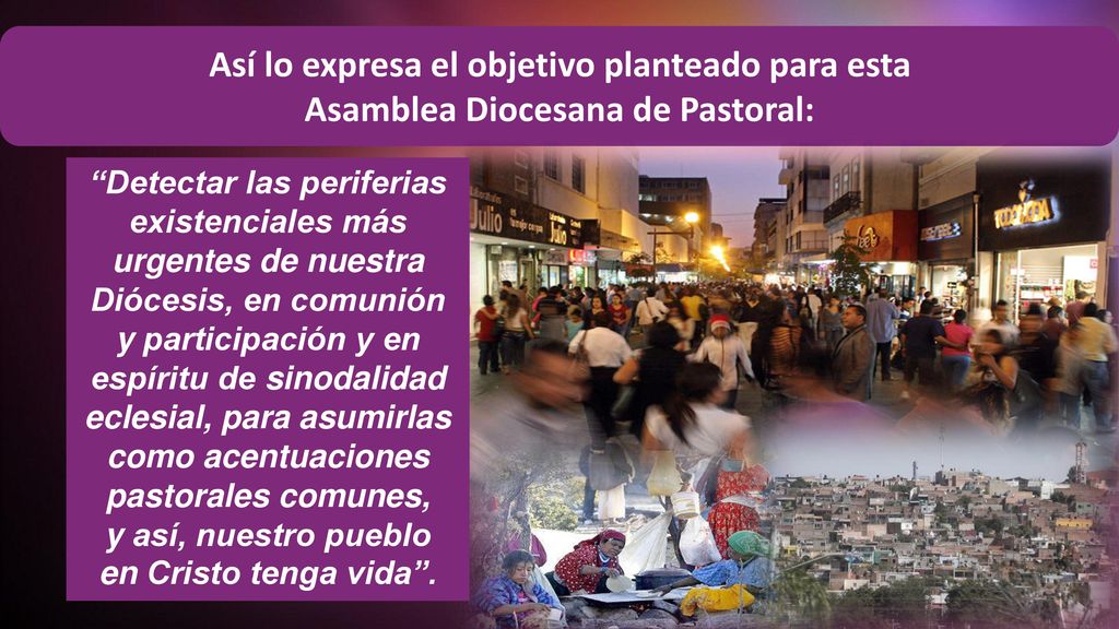 Así lo expresa el objetivo planteado para esta Asamblea Diocesana de Pastoral: