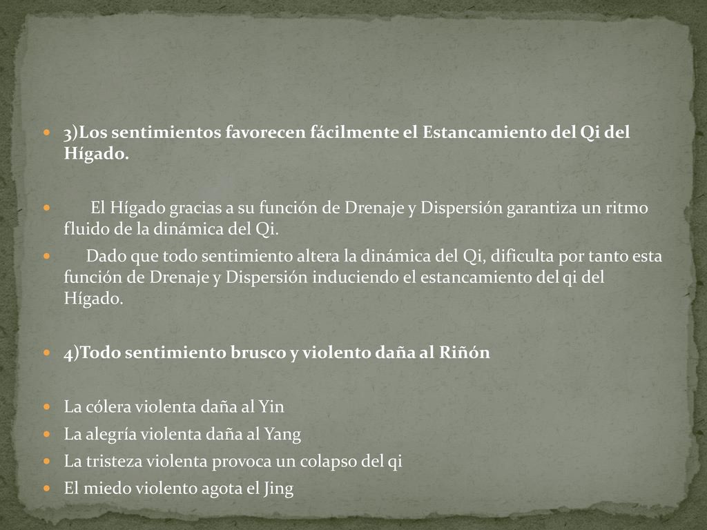 3)Los sentimientos favorecen fácilmente el Estancamiento del Qi del Hígado.