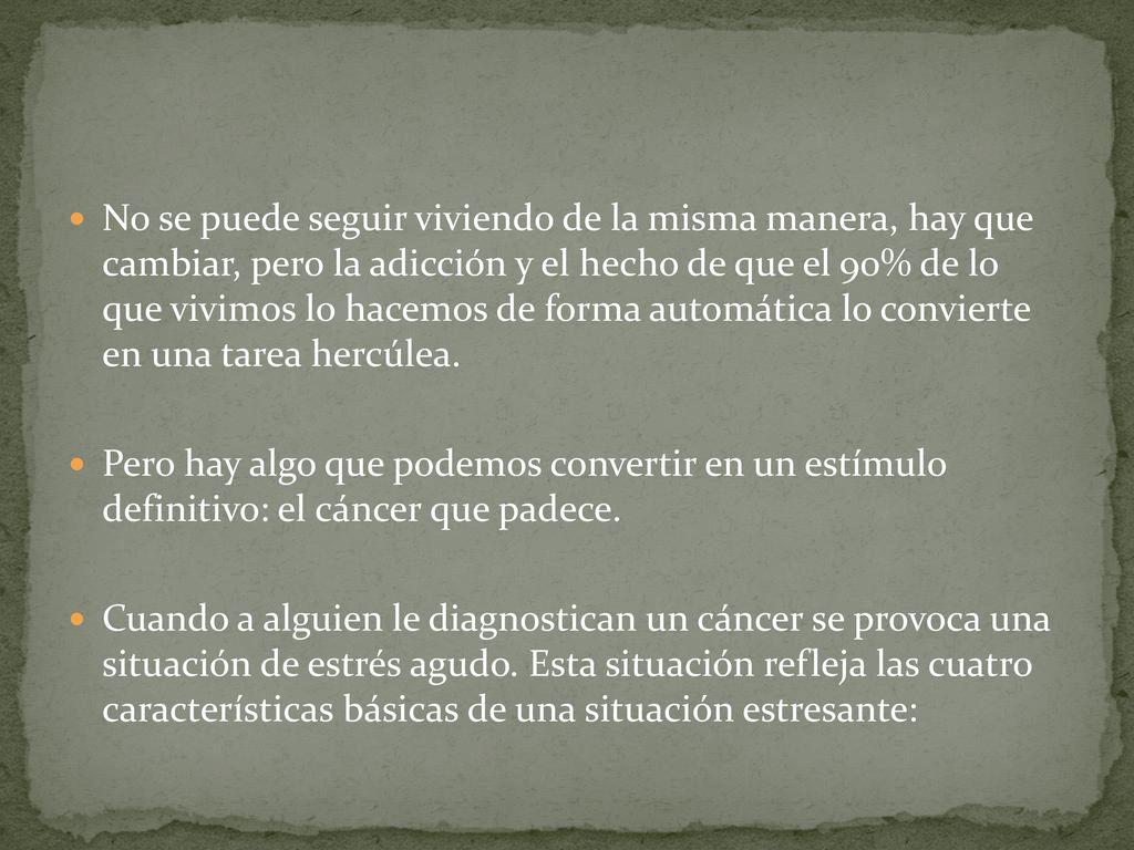 No se puede seguir viviendo de la misma manera, hay que cambiar, pero la adicción y el hecho de que el 90% de lo que vivimos lo hacemos de forma automática lo convierte en una tarea hercúlea.