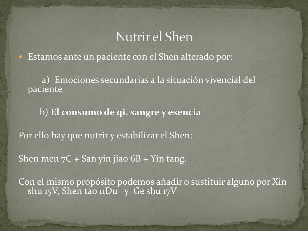 Nutrir el Shen Estamos ante un paciente con el Shen alterado por: