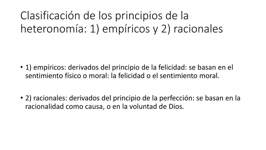 Clasificación de los principios de la heteronomía: 1) empíricos y 2) racionales