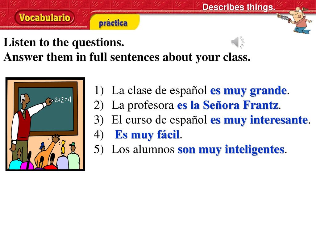 Listen to the questions.