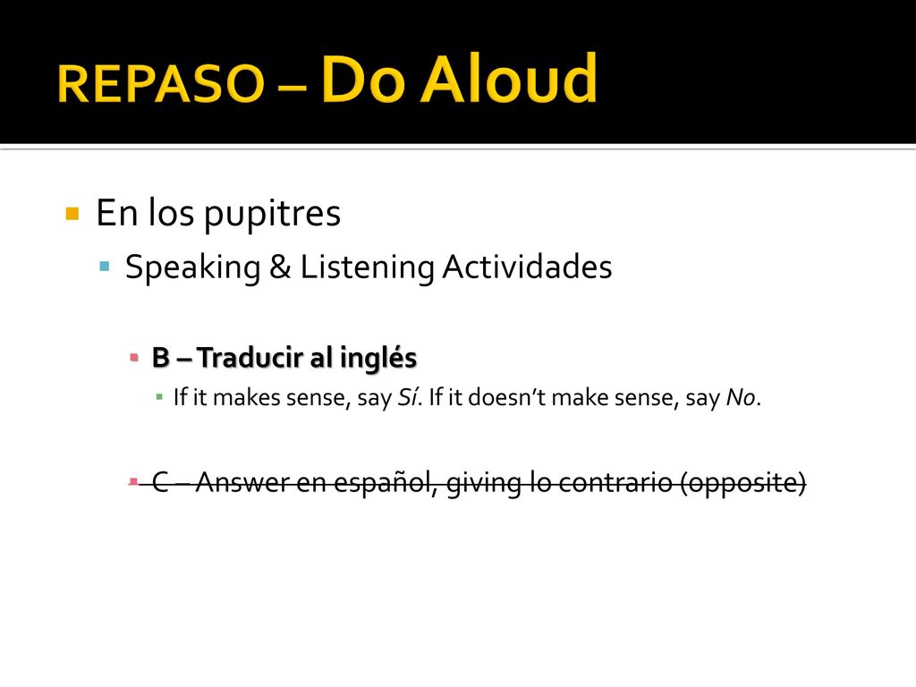 REPASO – Do Aloud En los pupitres Speaking & Listening Actividades