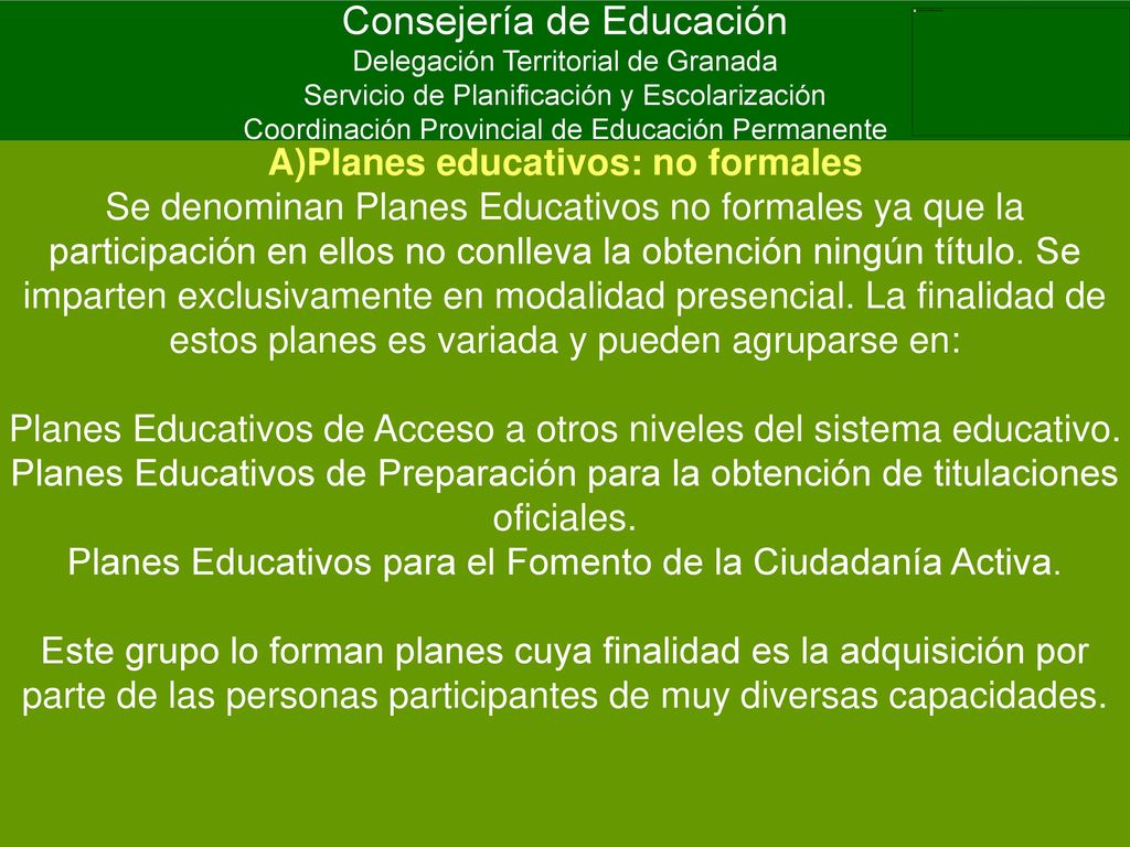 Consejería de Educación Delegación Territorial de Granada Servicio de Planificación y Escolarización Coordinación Provincial de Educación Permanente