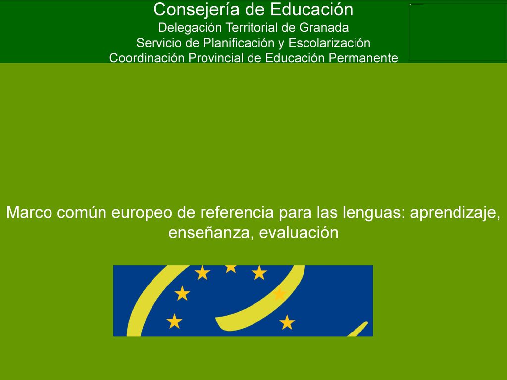 Consejería de Educación Delegación Territorial de Granada Servicio de Planificación y Escolarización Coordinación Provincial de Educación Permanente