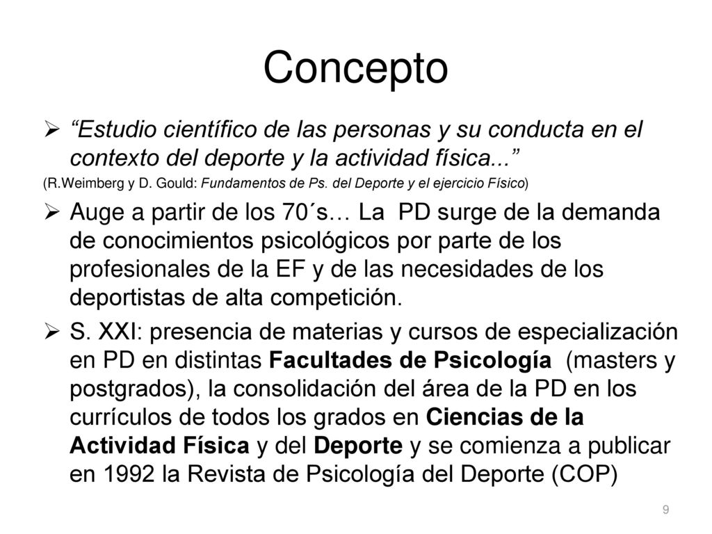 Concepto Estudio científico de las personas y su conducta en el contexto del deporte y la actividad física...