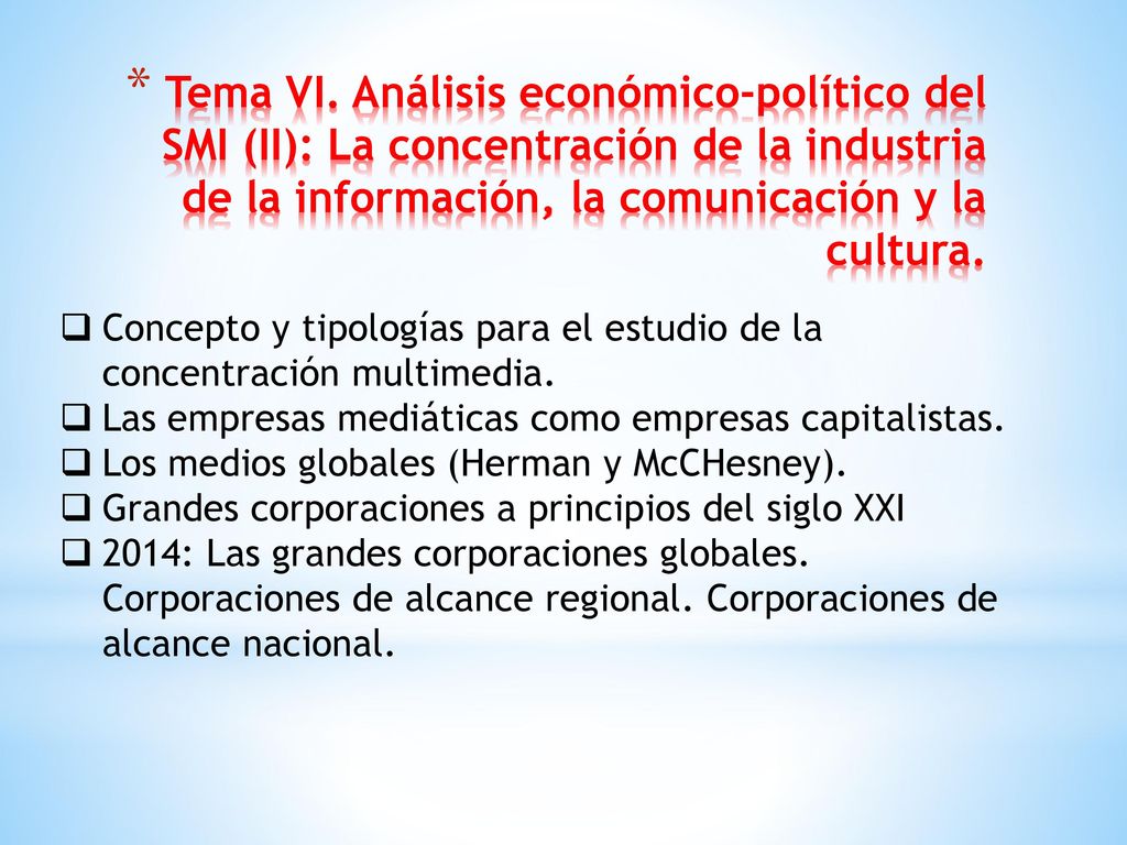 Tema VI. Análisis económico-político del SMI (II): La concentración de la industria de la información, la comunicación y la cultura.