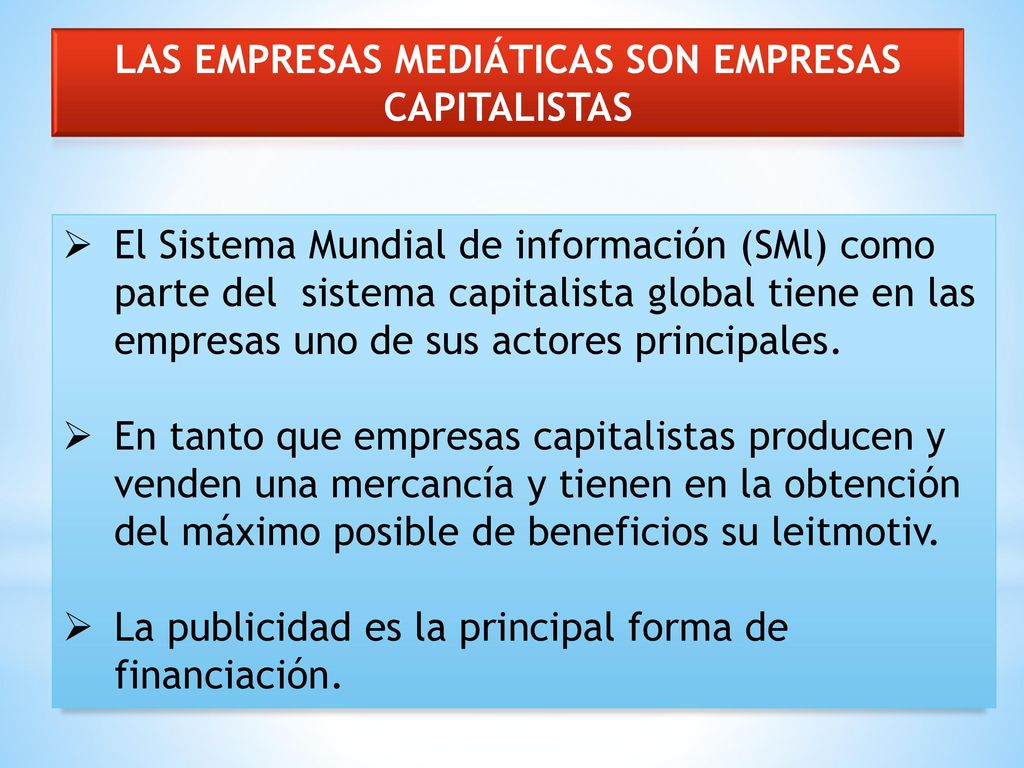 Las empresas mediáticas son empresas capitalistas